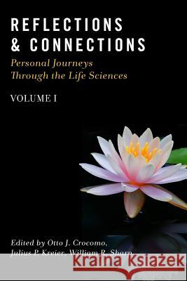 Reflections & Connections - Personal Journeys Through the Life Sciences X. X Otto J. Crocomo Julius P. Kreier 9781500459147 Createspace - książka