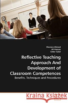 Reflective Teaching Approach And Development of Classroom Competences Ahmed, Shereen 9783639236125 VDM Verlag - książka