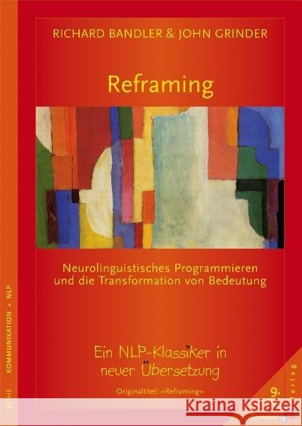 Reframing : Neurolinguistisches Programmieren und die Transformation von Bedeutung Bandler, Richard Grinder, John  9783873877573 Junfermann - książka
