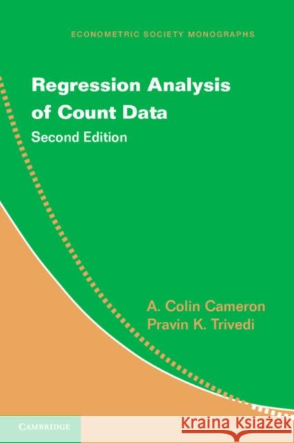 Regression Analysis of Count Data A. Colin Cameron (University of California, Davis), Pravin K. Trivedi (Indiana University, Bloomington) 9781107014169 Cambridge University Press - książka