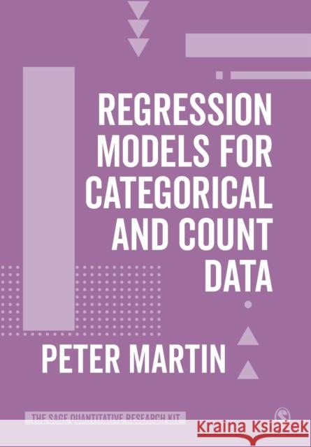 Regression Models for Categorical and Count Data Peter Martin 9781529761269 Sage Publications Ltd - książka