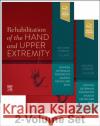 Rehabilitation of the Hand and Upper Extremity, 2-Volume Set Terri M. Skirven A. Lee Osterman Jane Fedorczyk 9780323509138 Elsevier - Health Sciences Division