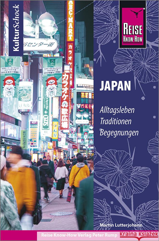 Reise Know-How KulturSchock Japan : Alltagsleben, Traditionen, Begegnungen, ... Lutterjohann, Martin 9783831733859 Reise Know-How Verlag Peter Rump - książka