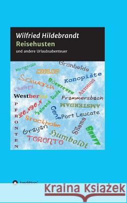 Reisehusten Hildebrandt, Wilfried 9783734583070 Tredition Gmbh - książka