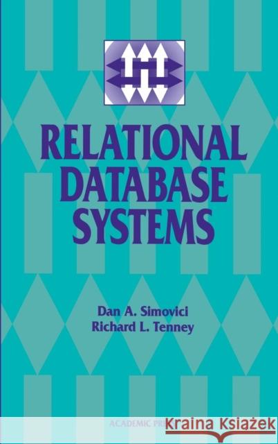 Relational Database Systems Dan A. Simovici Richard L. Tenney 9780126443752 Academic Press - książka