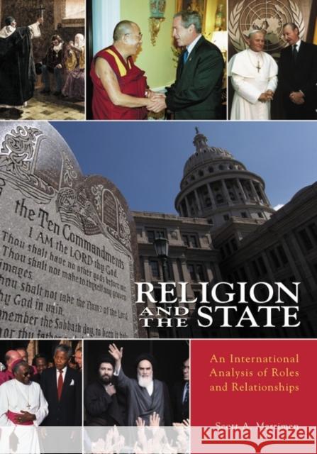 Religion and the State: An International Analysis of Roles and Relationships Merriman, Scott A. 9781598841336 ABC-CLIO - książka