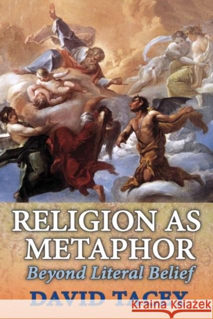 Religion as Metaphor: Beyond Literal Belief David Tacey 9781412856102 Transaction Publishers - książka