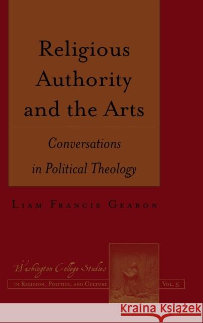 Religious Authority and the Arts: Conversations in Political Theology Prud'homme, Joseph 9781433123337 Peter Lang Publishing Inc - książka