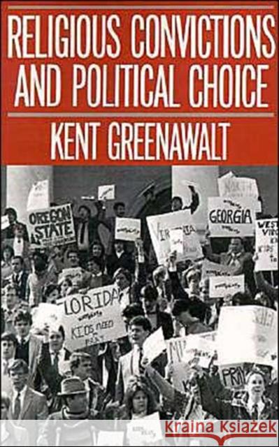 Religious Convictions and Political Choice Kent Greenawalt 9780195067798 Oxford University Press - książka