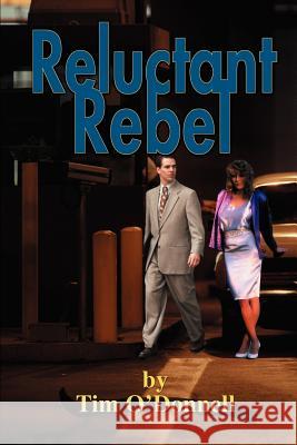 Reluctant Rebel Tim O'Donnell 9780595151974 Writers Club Press - książka