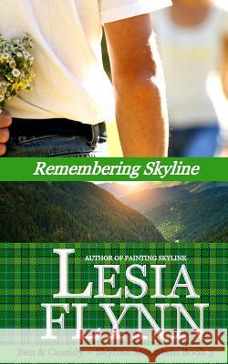 Remembering Skyline (A Skyline Mountain Novella - Book 3) Flynn, Lesia 9780990990840 Lesia Flynn - książka