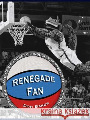 Renegade Fan Don Baker 9781329886292 Lulu.com - książka