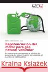 Repotenciación del motor para gas natural vehicular Cardona Isaza, Carlos Andrés 9786202152853 Editorial Académica Española