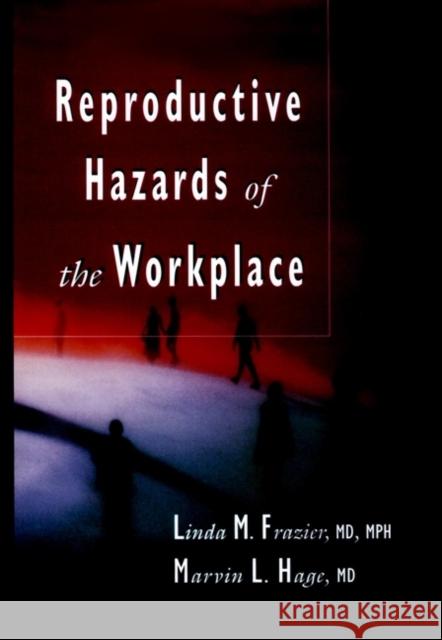 Reproductive Hazards of the Workplace Linda Frazer Linda M. Frazier Frazier 9780471286981 John Wiley & Sons - książka