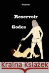 Reservoir Godes Tantris 9781542589925 Createspace Independent Publishing Platform