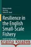Resilience in the English Small-Scale Fishery: Small Fry But Big Issue Korda, Rebecca 9783030542474 Springer International Publishing