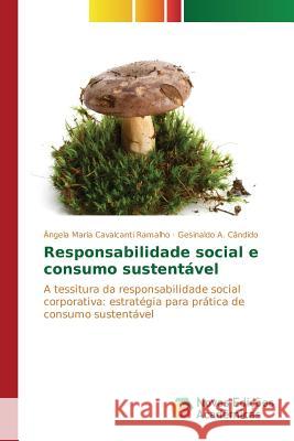Responsabilidade social e consumo sustentável Cavalcanti Ramalho Ângela Maria 9783639845587 Novas Edicoes Academicas - książka