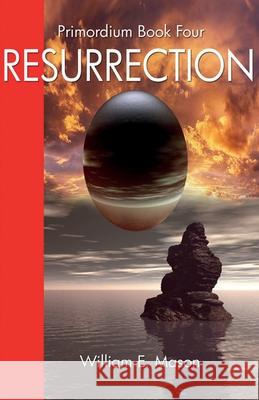 Resurrection - Primordium Book 4 William E. Mason 9781786955531 Double Dragon - książka