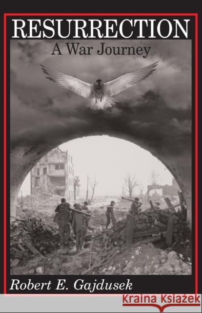 Resurrection, a War Journey Gajdusek, Robert E. 9780268016609 University of Notre Dame Press - książka
