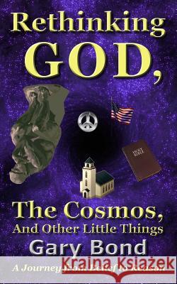 Rethinking God, the Cosmos, and Other Little Things: A Journey from Belief to Reason Peter Robinson Gary Bond James Langton 9781490485614 Tantor Media Inc - książka