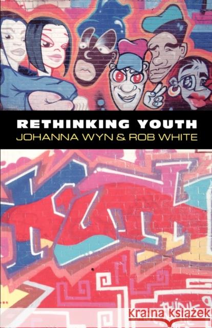Rethinking Youth Rob White Johanna Wyn 9780761955221 Sage Publications - książka