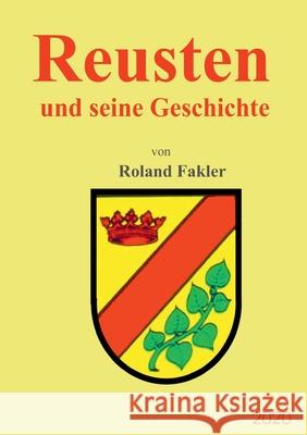 Reusten und seine Geschichte Roland Fakler 9783837043839 Books on Demand - książka
