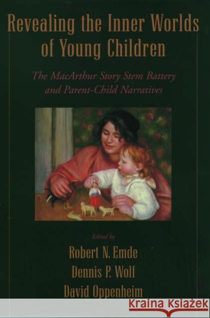 Revealing the Inner Worlds of Young Children: The MacArthur Story Stem Battery and Parent-Child Narratives Emde, Robert N. 9780195154047 Oxford University Press - książka