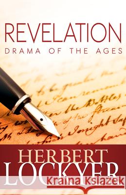 Revelation: Drama of the Ages Herbert Lockyer 9781603745567 Whitaker House - książka
