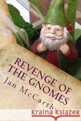 Revenge of the Gnomes Jan McCarthy 9781535018678 Createspace Independent Publishing Platform - książka