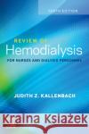 Review of Hemodialysis for Nurses and Dialysis Personnel Judith Z. Kallenbach 9780323641920 Mosby