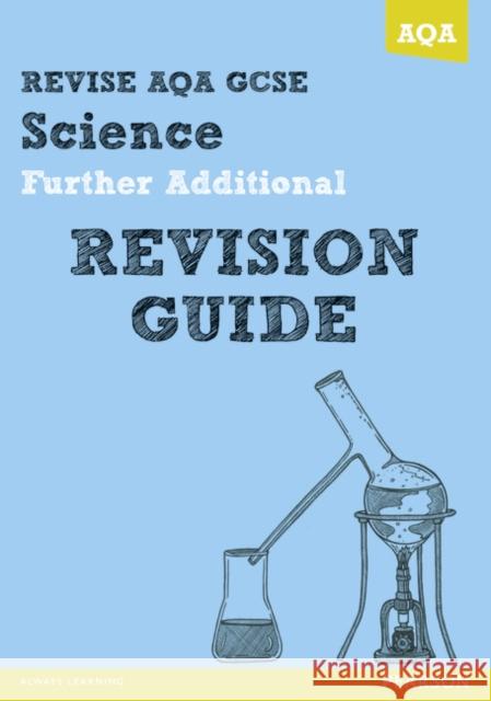 REVISE AQA: GCSE Further Additional Science A Revision Guide Nigel Saunders 9781447942498 Pearson Education Limited - książka
