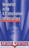 Revolution in the U.S. Information Infrastructure  9780309052870 National Academies Press