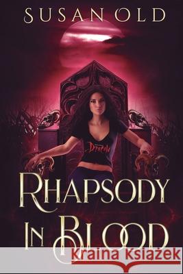 Rhapsody in Blood: The Miranda Chronicles: Book II Susan Old 9780999624227 Susan Old - książka
