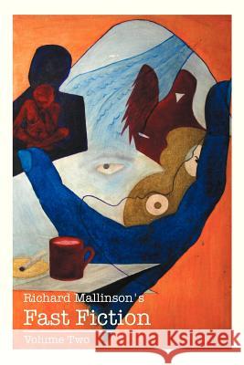 Richard Mallinson's Fast Fiction: Volume Two Mallinson, Richard 9781481781282 Authorhouse - książka