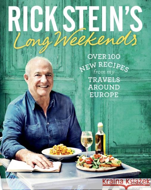 Rick Stein's Long Weekends Rick Stein 9781785940927 Ebury Publishing - książka