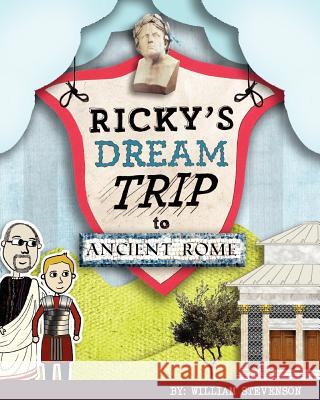 Ricky's Dream Trip to Ancient Rome William Stevenson 9781936517787 Off the Bookshelf - książka