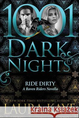 Ride Dirty: A Raven Riders Novella Laura Kaye 9781948050296 Evil Eye Concepts, Incorporated - książka