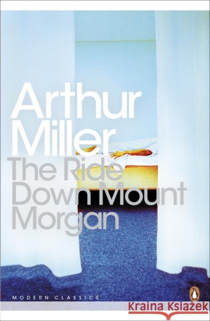 Ride Down Mount Morgan Arthur Miller 9780241198889 PENGUIN POPULAR CLASSICS - książka
