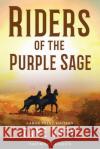 Riders of the Purple Sage (Annotated) LARGE PRINT Zane Grey 9781649220028 Sastrugi Press Classics