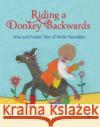 Riding a Donkey Backwards: Wise and Foolish Tales of the Mulla Nasruddin Sean Taylor 9781913074944 Otter-Barry Books Ltd