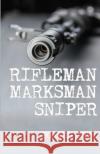 Rifleman, Marksman, Sniper Ronald Cove 9781913653514 Michael Terence Publishing