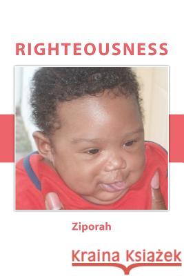Righteousness: The Acronym of Rigtheousness Ziporah 9781461156277 Createspace - książka