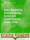 Risks Related to Environmental, Social and Governmental Issues (ESG) Marielle d Dan Dibartolomeo 9783031182297 Palgrave MacMillan