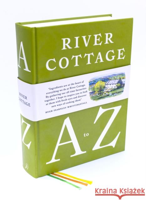 River Cottage A to Z: Our Favourite Ingredients, & How to Cook Them Whittingsta Fearnley Hugh Fearnley-Whittingstall 9781408828601 Bloomsbury Publishing PLC - książka