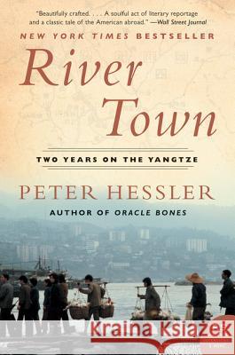 River Town: Two Years on the Yangtze Hessler, Peter 9780060855024 Harper Perennial - książka