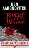 Rivers of London: The 10th Anniversary Special Edition Ben Aaronovitch 9781473234574 Orion Publishing Co