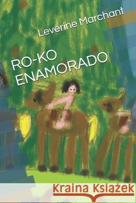 Ro-Ko Enamorado Leverine Marchant 9781730936180 Independently Published - książka
