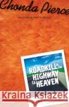 Roadkill on the Highway to Heaven Chonda Pierce 9780310235279 Zondervan Publishing Company