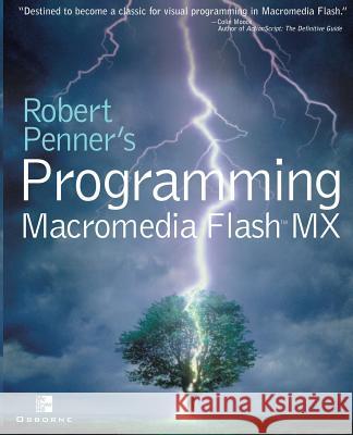 Robert Penner's Programming Macromedia Flash MX Robert Penner 9780072223569 McGraw-Hill/Osborne Media - książka