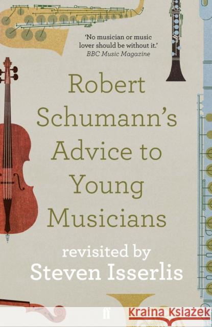Robert Schumann's Advice to Young Musicians: Revisited by Steven Isserlis Steven Isserlis 9780571355686 Faber & Faber - książka